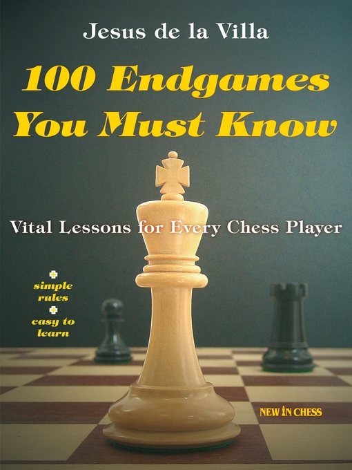 Title details for 100 Endgames You Must Know by de la Jesus Villa - Wait list
